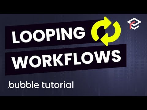 How to Loop Through a Workflow in Bubble.io