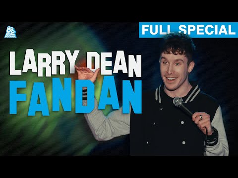 Larry Dean | Fandan (Full Comedy Special)
