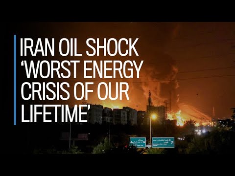 Iran oil shock 'worst energy crisis of our lifetime'