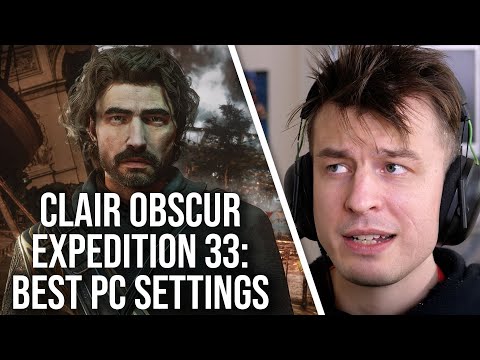 Clair Obscur: Expedition 33 - Best PC Settings - Digital Foundry Optimised
