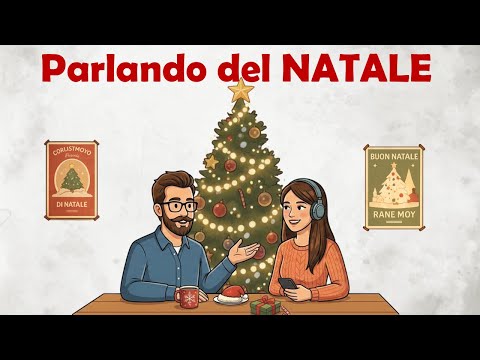 Come Parlare del Natale in Italiano 🎄 | Pratica di conversazione | Italian Podcast