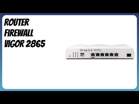 RESEÑA (2025) : Router Firewall Vigor 2865. DETALLES