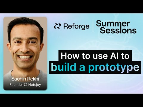 How to use AI to build a prototype - Summer Sessions