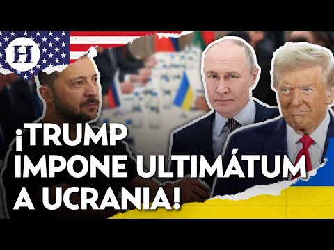 ¿Paz real o rendición forzada? Trump exige a Ucrania ceder ante Rusia para terminar con la guerra