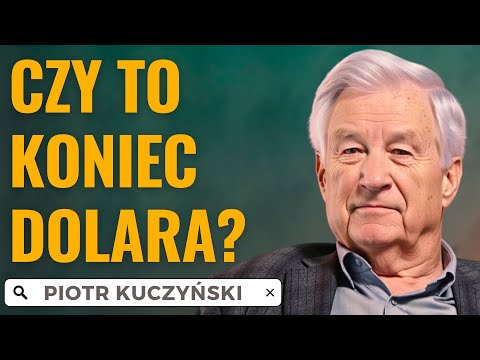 Nadchodzi krach czy okazja? Co dalej z dolarem, złotem i rynkami?  || Piotr Kuczyński #4