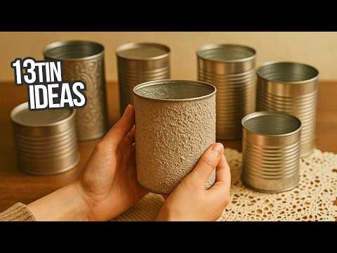 13 Awesome ideas with TIN CANS, that will win your heart! Tin cans crafts, tin cans decor