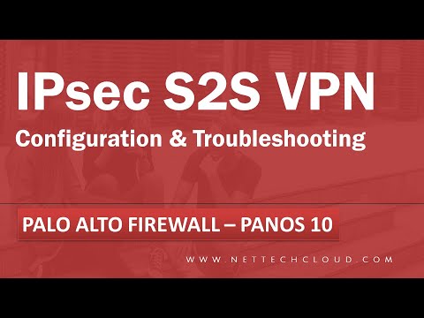 Palo Alto Firewall - PANOS 10 | IPsec VPN Configuration & Troubleshooting | Tunnel Monitoring | DPD