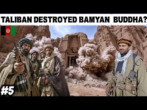 How T@LIBAN Destroyed Buddhas of Bamyan, Afghanistan?