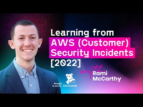 Learning from AWS (Customer) Security Breaches with Rami McCarthy