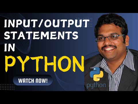 INPUT & OUTPUT STATEMENTS - PYTHON PROGRAMMING