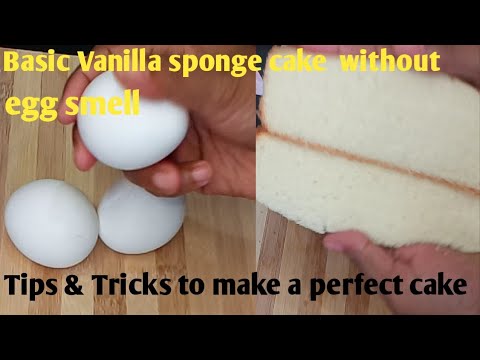 How to avoid egg smell in cake/Tips&Tricks to make a perfect vanilla sponge cake