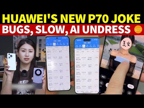 Huawei’s New P70 Phone Is a Joke: Glitchy, Sluggish, With AI ‘One-Click Undress’