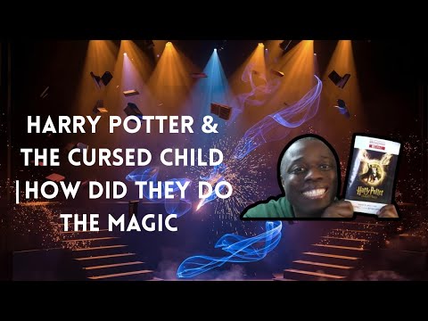 HARRY POTTER CURSED CHILD ONSTAGE MAGIC