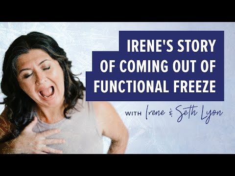 Irene's story of coming out of functional freeze with Seth Lyon #nervoussystemhealing