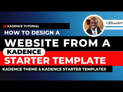 🔥[New Tutorial] How to Customize a Kadence Starter Template into a Unique WordPress Website