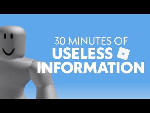 30 Minutes of Useless Information about ROBLOX