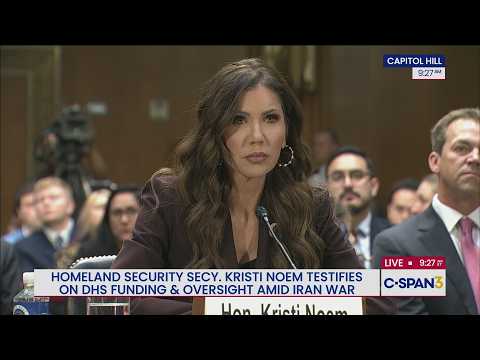 DHS Secretary Kristi Noem Testifies Before Senate