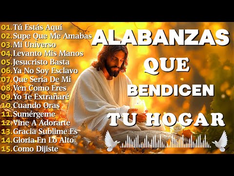 MÚSICA CRISTIANA 2025 - ALABANZAS QUE TRAEN ALEGRIA Y GOZO A TU CASA - Supe Que Me Amabas #1