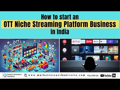 How to start an_ OTT Niche Streaming Platform Business in India I Business Plan Guide