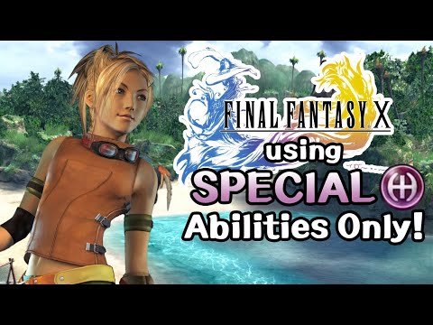 Can You Beat Final Fantasy X Using Only Special Abilities?