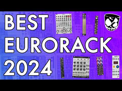 The Best Eurorack Modules of 2024