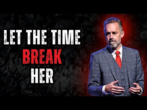 LET TIME BREAK HER — THE LONGER SHE GO WITHOUT YOU, THE MORE IT HURTS! | Jordan Peterson
