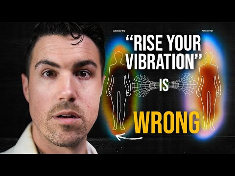 The TRUTH About “raising your vibration” No One Will Tell You…