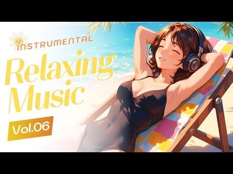 Instrumental Relaxing Music Vol.06 | Calm Music for Work | Study | Coffee Time | Stress Relief