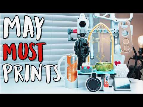 Top 3D Prints You NEED To Try This Month!