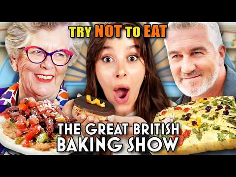 Try Not to Eat: Great British Bakeoff!!