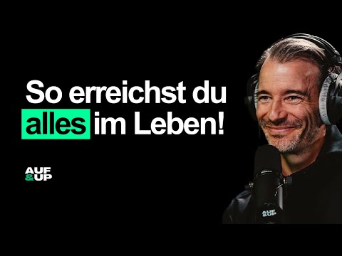 3 Fragen, um ALLES im Leben zu erreichen - bei Nr. 3 belügen sich die meisten selbst | AUF & UP #095