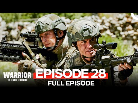 Warrior Episode 28 (Urdu Dubbed)
