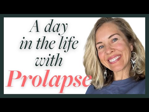 A Day in the Life of Prolapse: What Helps, and Story of HOPE