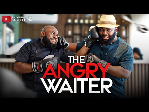 THE ANGRY WAITER || LASISI ELENU X OPEYEMI FAMAKIN EPISODE 5|| FOOD CRITIC