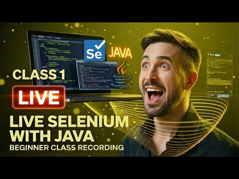 LIVE Selenium with Java Class 1 Recording | Everything Beginners Need to Start Automation Testing