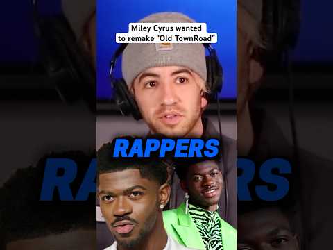 Miley Cyrus wanted to remake "Old TownRoad”