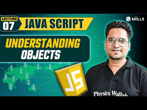 Understanding JavaScript Objects | Lecture 07