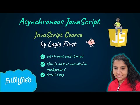 Asynchronous JS Introduction | SetTimeout | Event Loop | JavaScript Course | Logic First Tamil