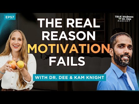 The Real Reason Motivation Fails (It’s Not Laziness or Discipline) | Dr. Dee & Kam Knight