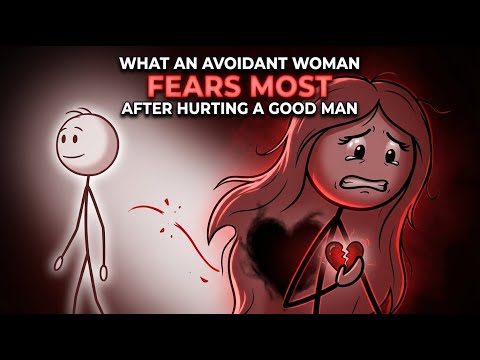 What an Avoidant Woman Fears Most After Hurting a Good Man | Avoidant Attachment Style