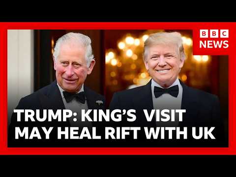Trump says King Charles visit may help mend rift with UK over Iran war | BBC News