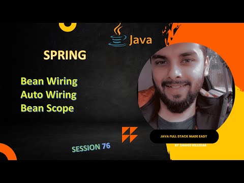 session 76 ( Bean Wiring, Autowiring & Bean Scope (Singleton & Prototype))