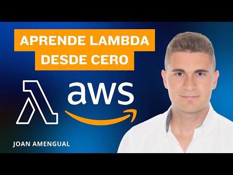 APRENDE AWS LAMBDA DESDE CERO - TUTORIAL DE +3 HORAS EN ESPAÑOL!