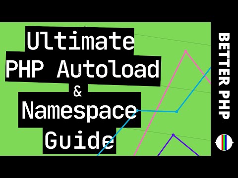 PHP Autoload and Namespaces [Extended Guide] | [2020]