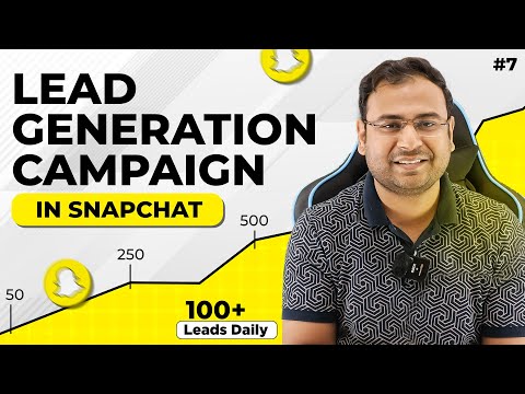 Snapchat Ads for Lead Generation - Full Tutorial for Beginners | Snapchat Ads Course | #7