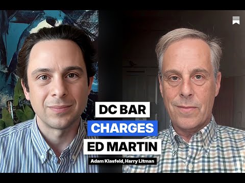 D.C. Bar charges Trump DOJ attack dog Ed Martin: Live with Harry Litman