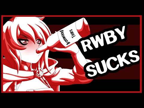 I'm Tired of RWBY