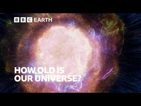 Just How Old Is Our Universe? | Science's Greatest Mysteries | BBC Earth Science