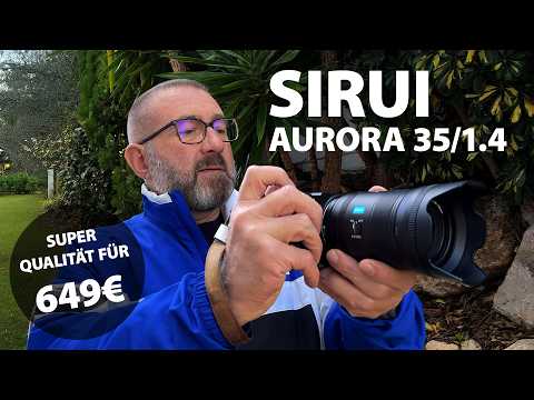 Super Qualität für 649€: Sirui Aurora 35 / F1,4