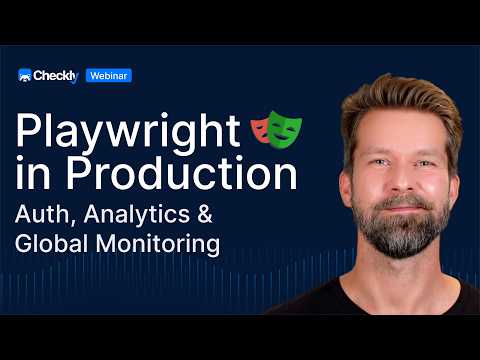 Playwright in Production — How to Handle Auth, Analytics and Global Monitoring